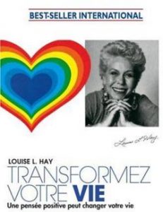 Transformez votre Vie Louise Hay